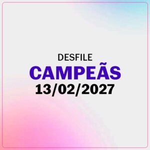 Campeãs – 13/02